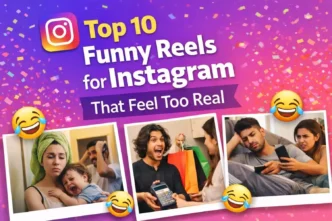 Top 10 Funny Reels for Instagram That Feel Too Real